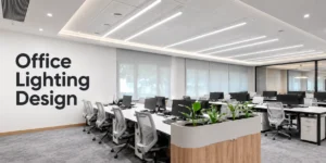 Office Lighting Design Ideas That Make Every Zone Work Better